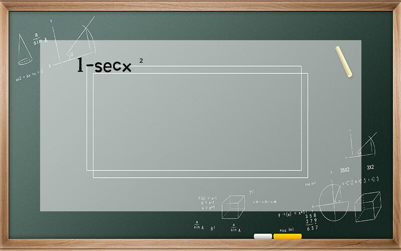 1-secx²