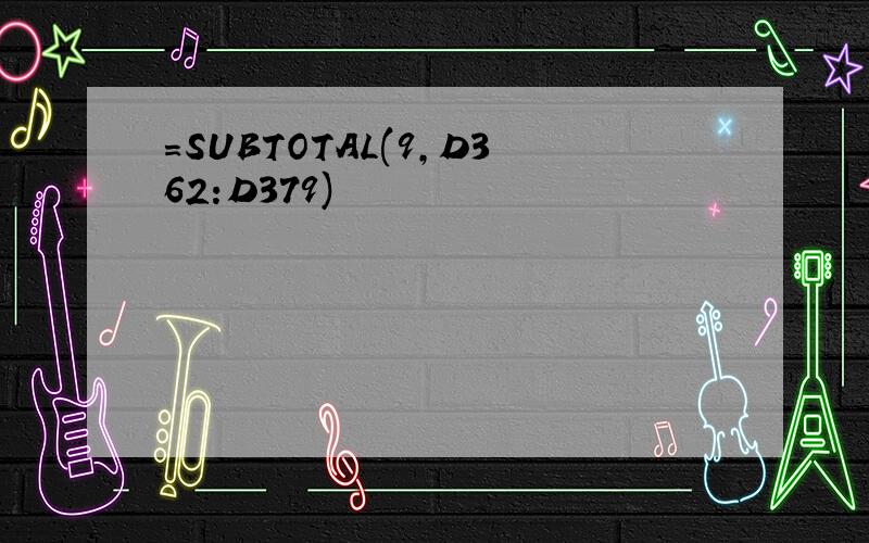 =SUBTOTAL(9,D362:D379)