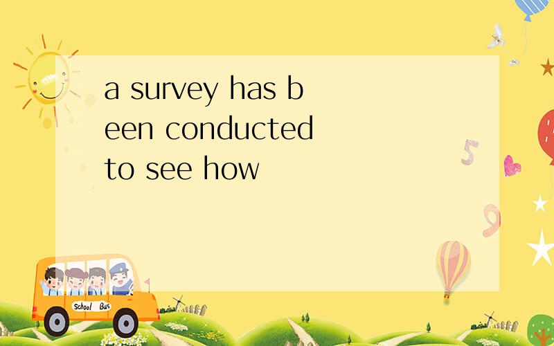 a survey has been conducted to see how