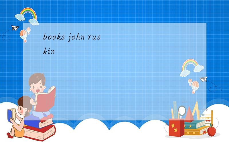 books john ruskin