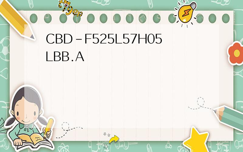 CBD-F525L57H05LBB.A