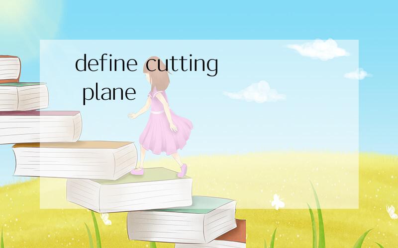 define cutting plane