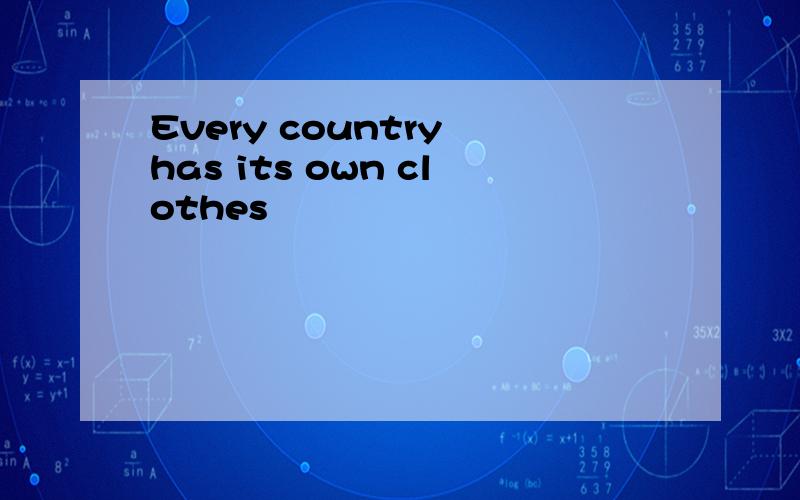 Every country has its own clothes