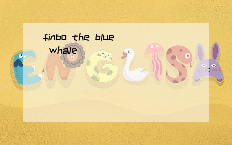 finbo the blue whale