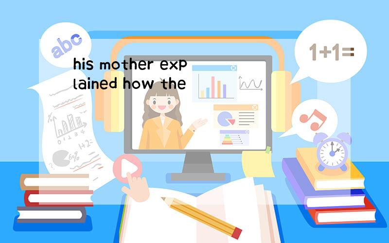 his mother explained how the