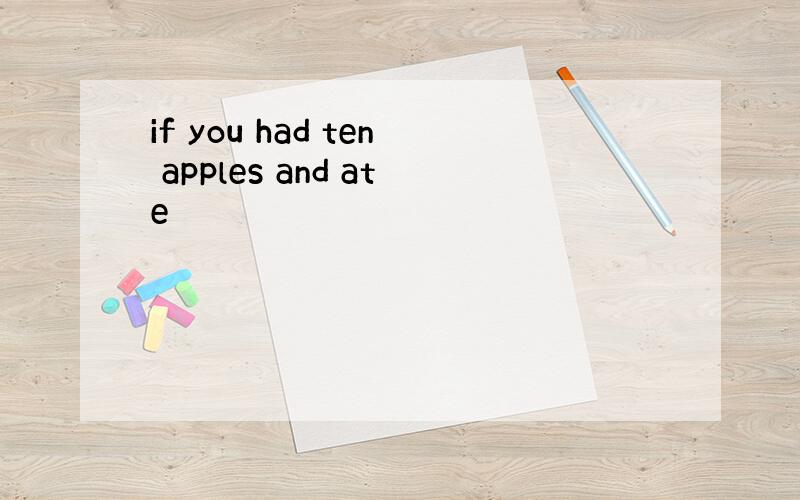 if you had ten apples and ate