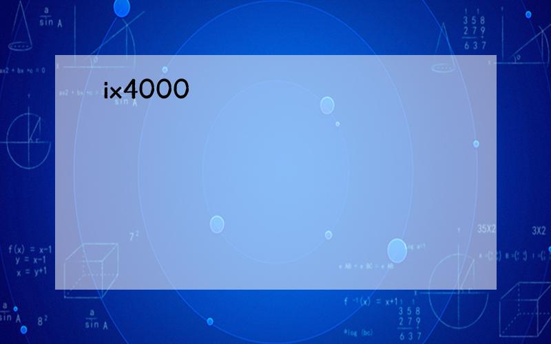 ix4000