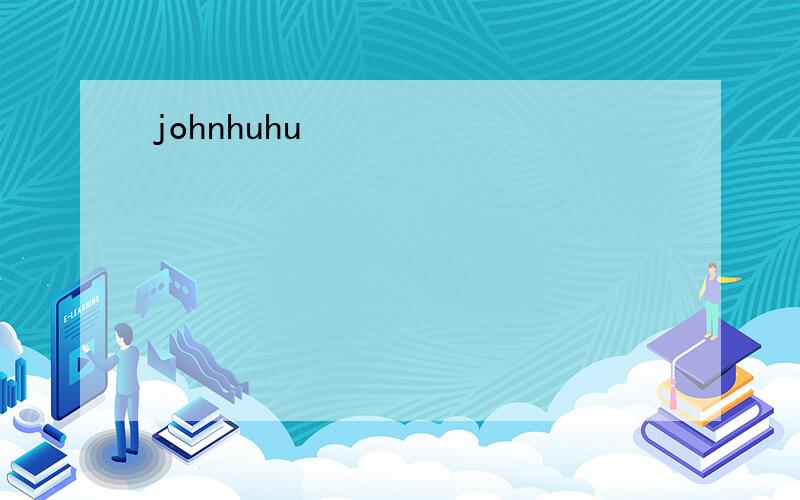 johnhuhu