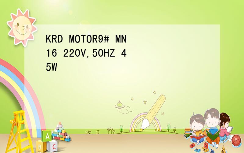 KRD MOTOR9# MN16 220V,50HZ 45W