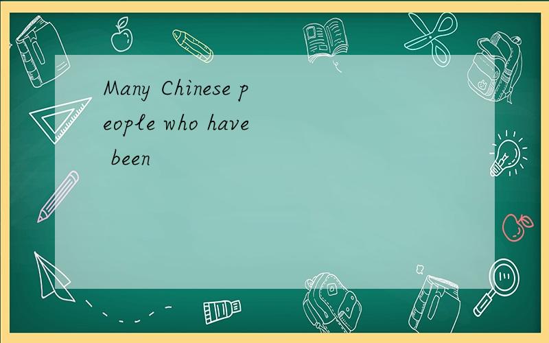 Many Chinese people who have been