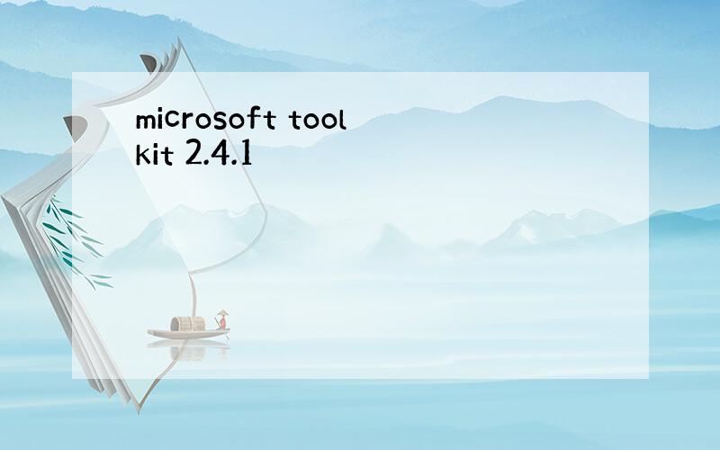 microsoft toolkit 2.4.1