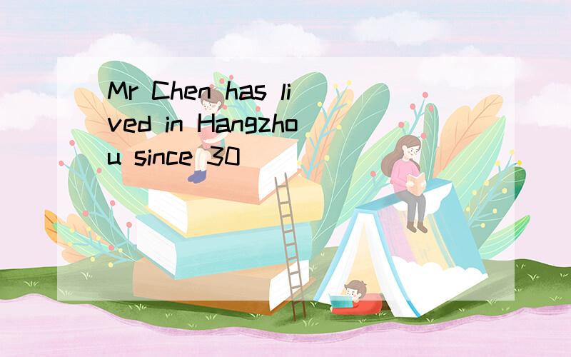 Mr Chen has lived in Hangzhou since 30