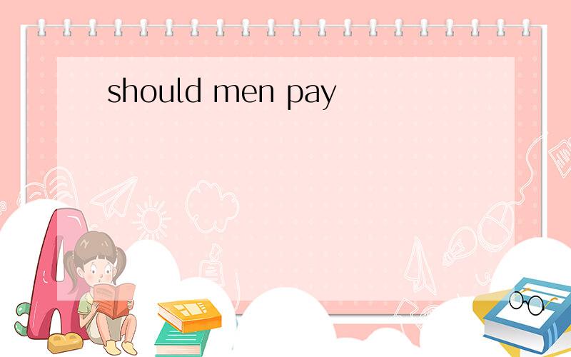 should men pay