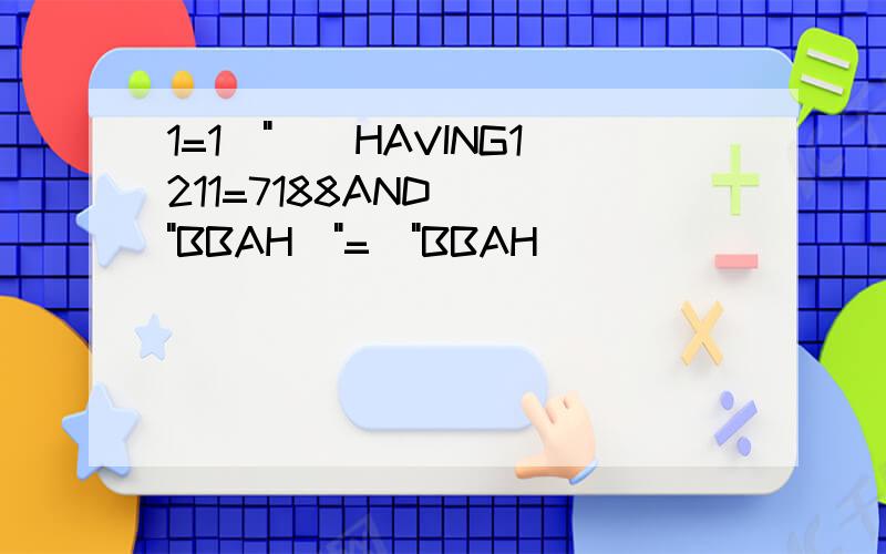 1=1\"))HAVING1211=7188AND((\"BBAH\"=\"BBAH