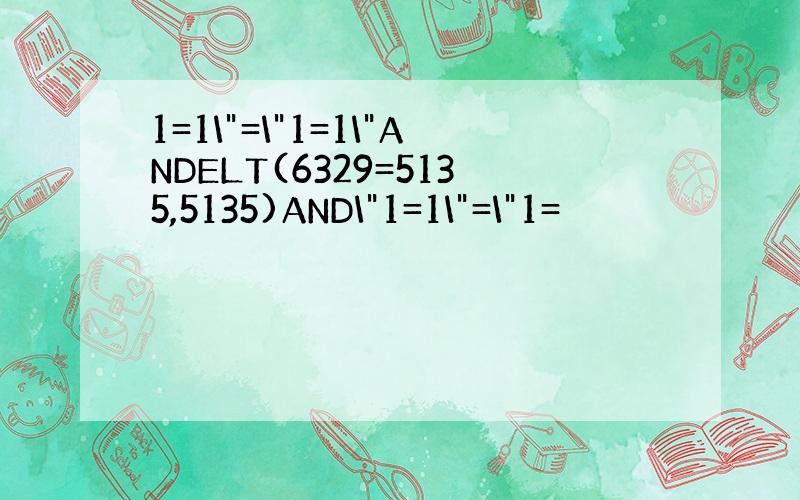 1=1\"=\"1=1\"ANDELT(6329=5135,5135)AND\"1=1\"=\"1=