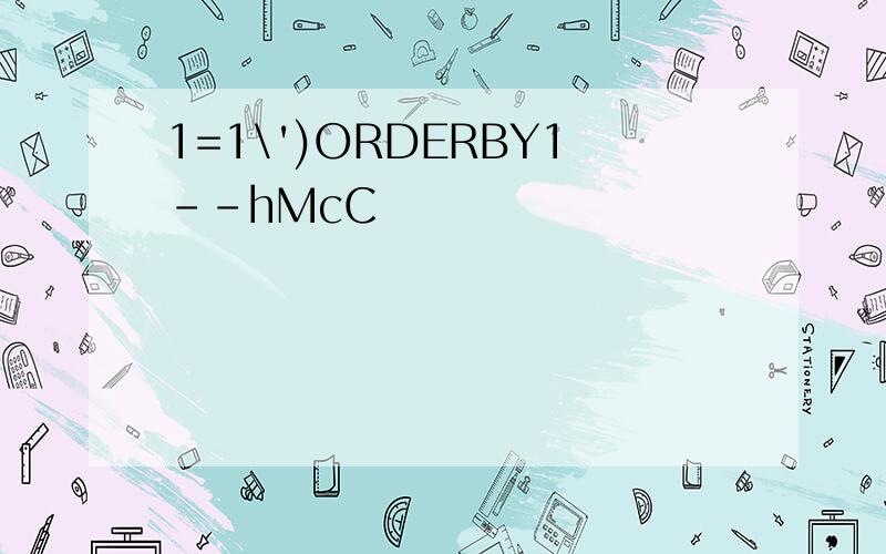 1=1\')ORDERBY1--hMcC