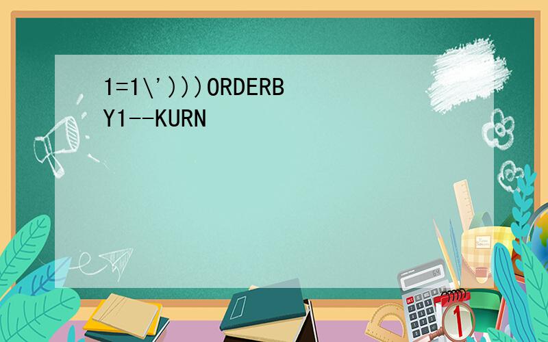 1=1\')))ORDERBY1--KURN