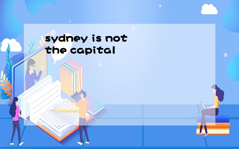 sydney is not the capital