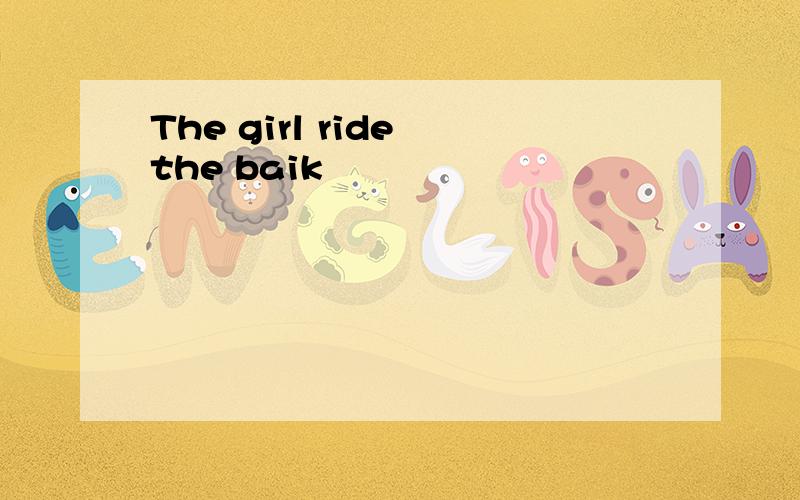 The girl ride the baik