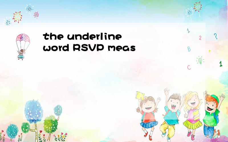 the underline word RSVP meas