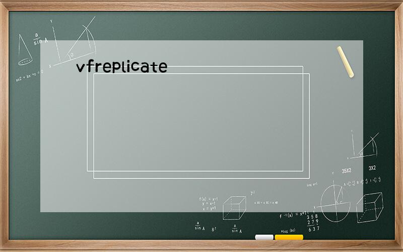 vfreplicate