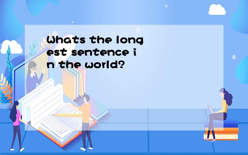 Whats the longest sentence in the world?