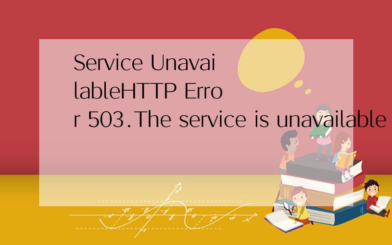 Service UnavailableHTTP Error 503.The service is unavailable