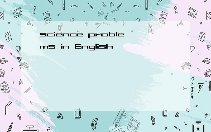 science problems in English