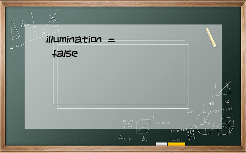 illumination = false