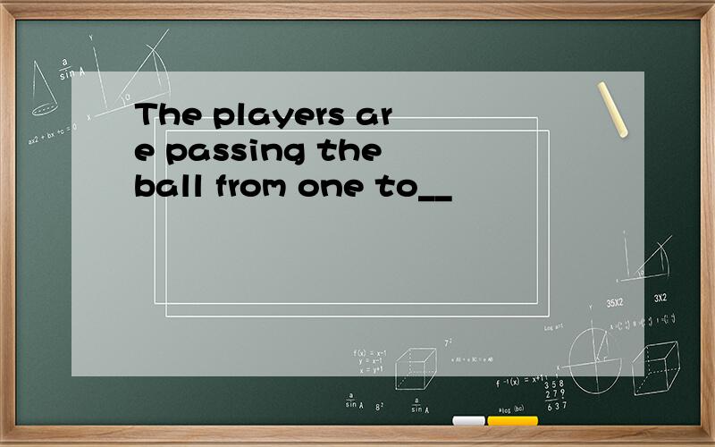 The players are passing the ball from one to__