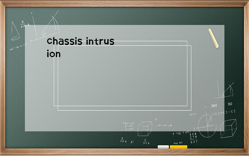 chassis intrusion