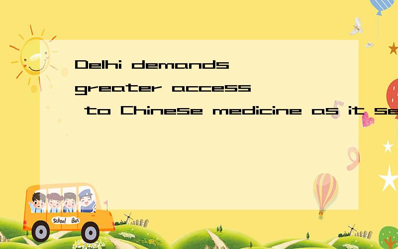 Delhi demands greater access to Chinese medicine as it seeks