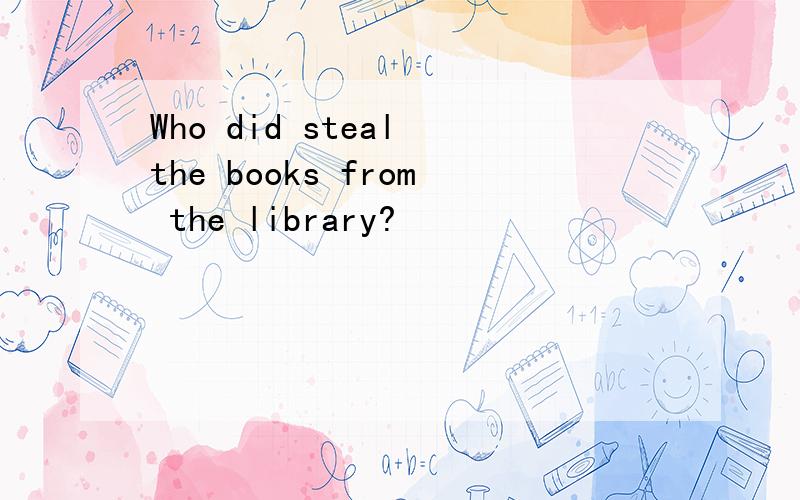 Who did steal the books from the library?