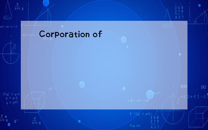 Corporation of