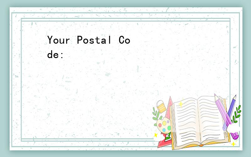 Your Postal Code: