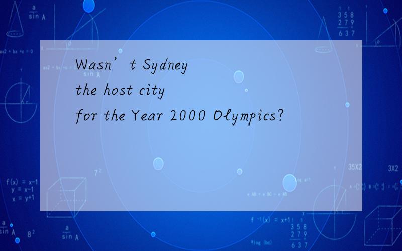 Wasn’t Sydney the host city for the Year 2000 Olympics?