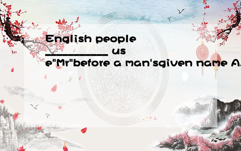 English people___________ use