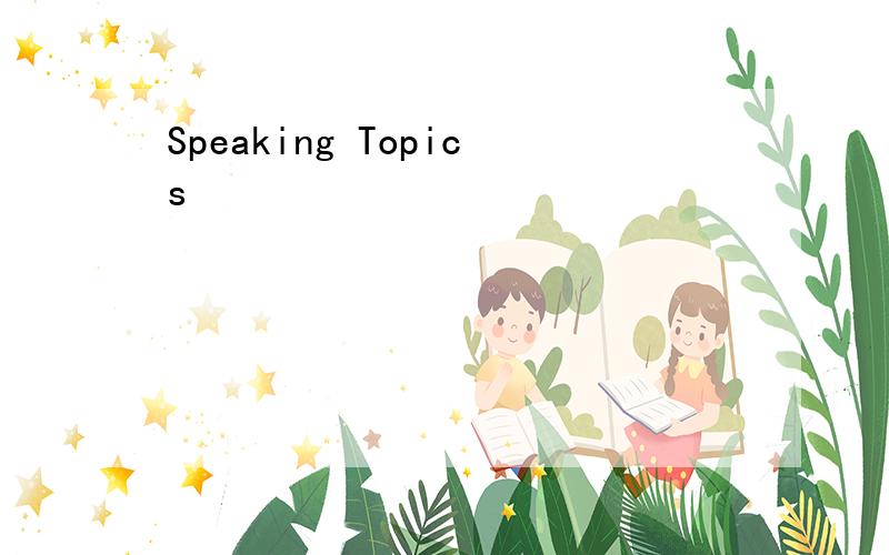 Speaking Topics