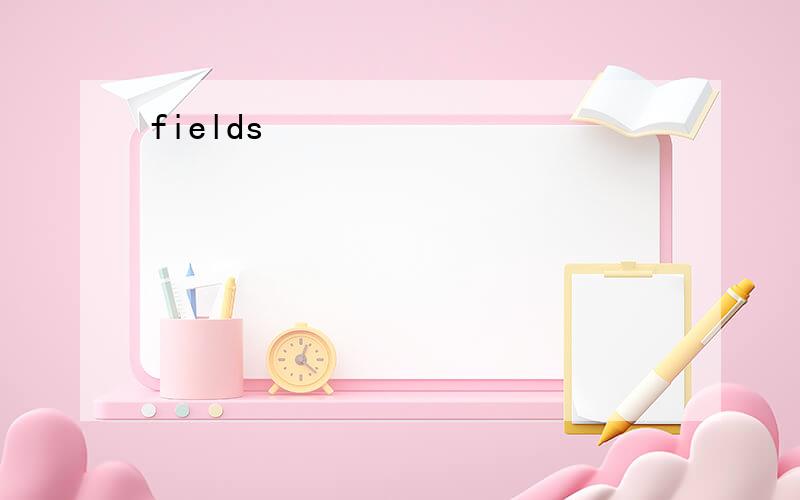 fields