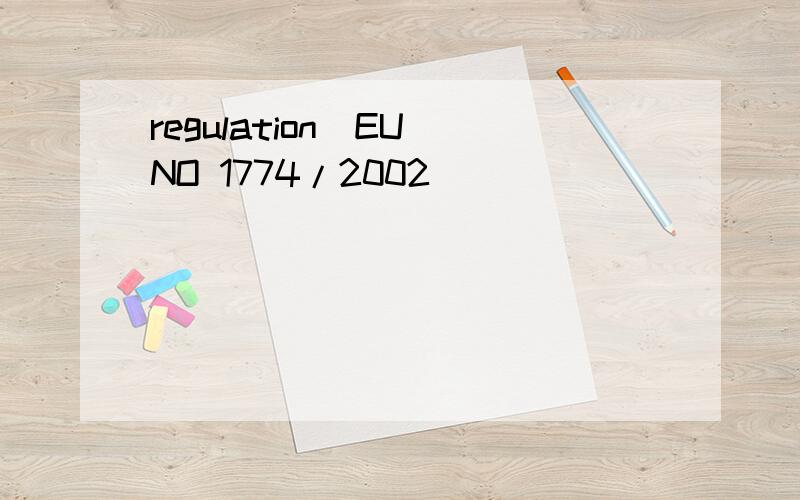 regulation(EU)NO 1774/2002