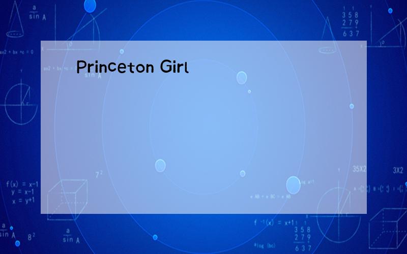 Princeton Girl