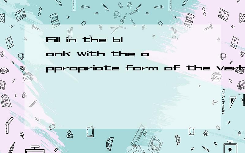 Fill in the blank with the appropriate form of the verb give