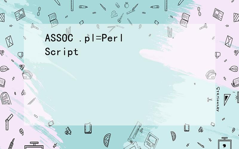 ASSOC .pl=PerlScript