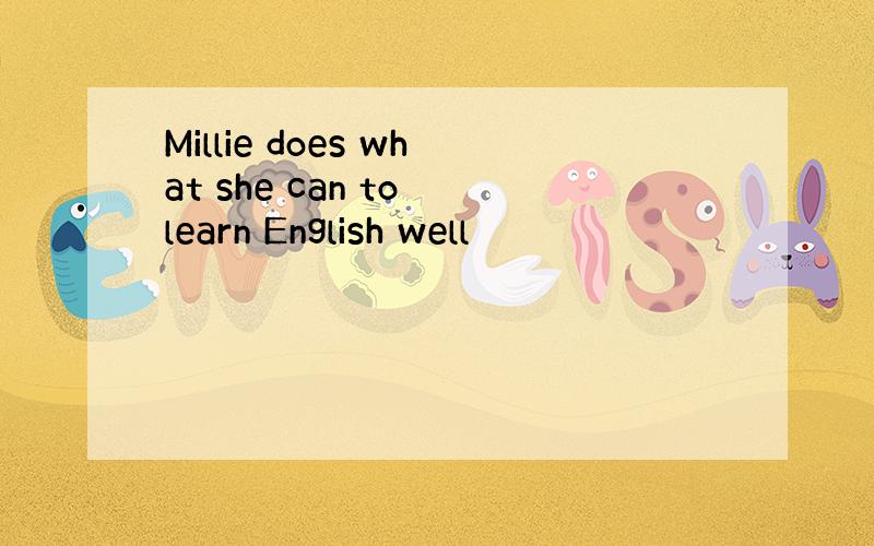 Millie does what she can to learn English well