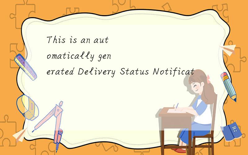 This is an automatically generated Delivery Status Notificat