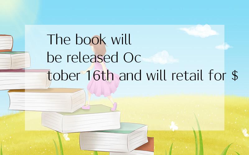 The book will be released October 16th and will retail for $