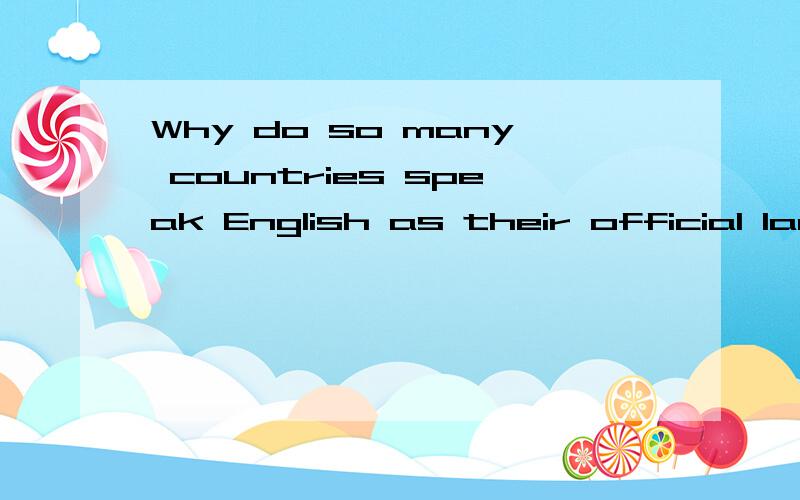 Why do so many countries speak English as their official lan