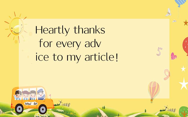 Heartly thanks for every advice to my article!