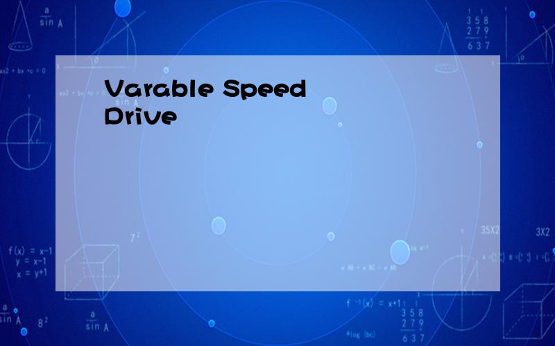 Varable Speed Drive