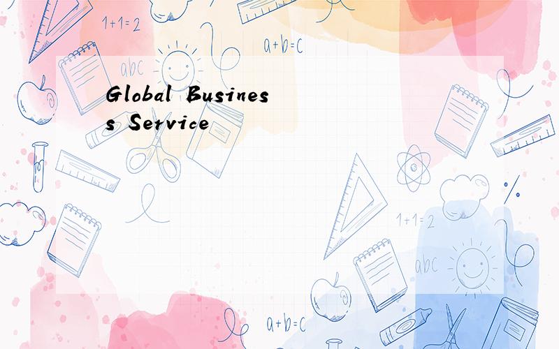 Global Business Service